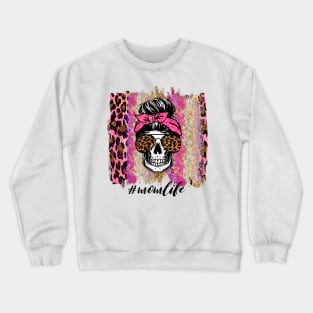 Mom Life Skull Thanksgiving Gift Crewneck Sweatshirt